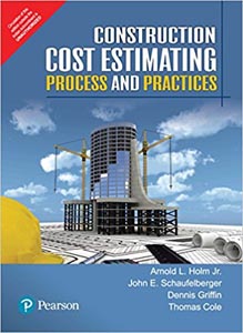 Construction Cost Estimating: Process and Practices