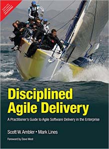 Disciplined Agile Delivery A Practitioners Guide to Agile Software Delivery in the Enterprise