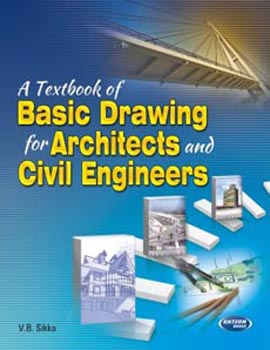 A Textbook of Basic Drawing for Architects and Civil Engineers