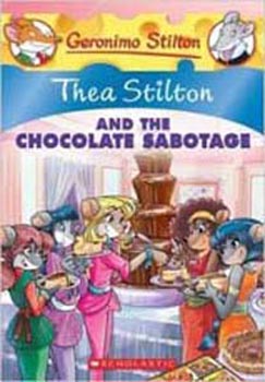 Thea Stilton and the Chocolate Sabotage (Thea Stilton#19)