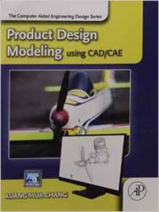Product Design Modelling Using CAD/CAE
