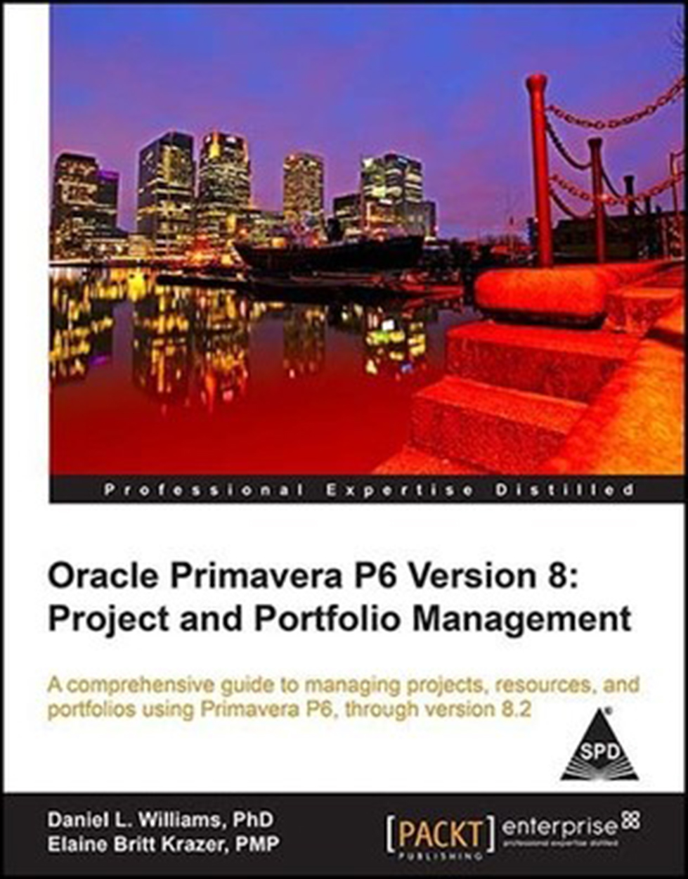 Oracle Primavera P6 Version 8 : Projecct and Portfolio Management