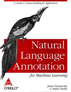 Natural Language Annotation for Machine Learning