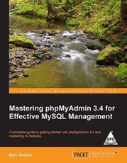 Mastering PHP MyAdmin 3.4 for Effective MySQL Management