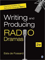 Writing and Producing Radio Dramas Communication for Behavior Change: Volume I: