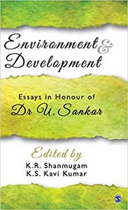 Environment and Development : Essays in Honour of Dr U. Sankar