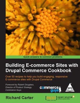 Building E- Commerce Sites with Drupal Commerce Cookbook