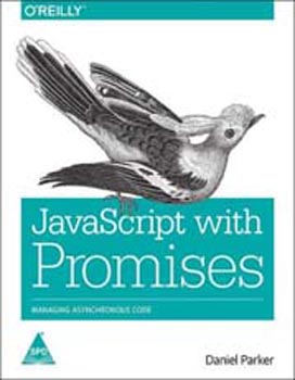 JavaScript With Promises Managing Asynchronous Code