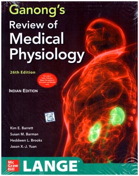 Ganongs Review of Medical Physiology 