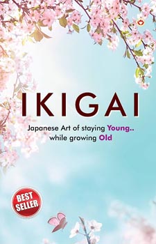 Ikigai Japanese Art of Staying Young While Growing Old 