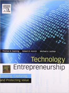 Technology Entrepreneurship : Creating,Capturing and Protecting Value