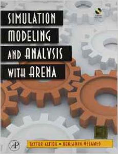 Simulation Modeling and Analysis with Arena