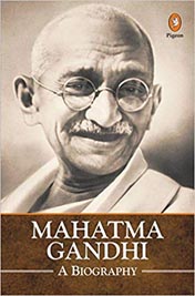Mahatma Gandhi A Biography