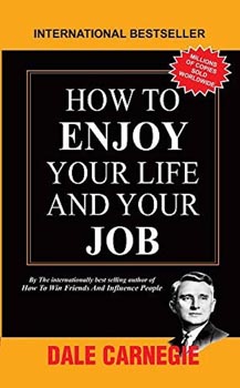 How to Enjoy your Life and Your Job