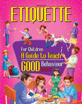 Etiquette for Children Book 2  A Guide to Teach Good Behaviour