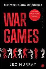 War Games The Psychogy of Combat