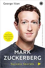 Mark Zuckerberg : Success Secrets