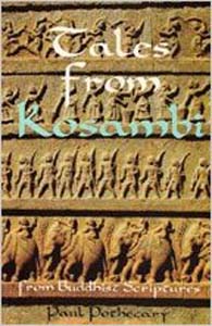 Tales from Kosambi (From Buddhist Scriptures)