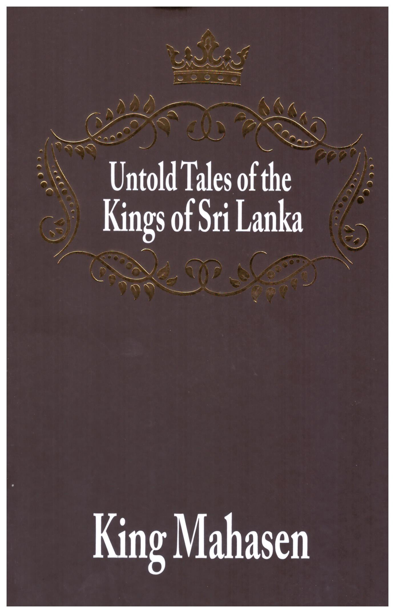 Untold Tales of the Kings of Sri Lanka King Mahasen