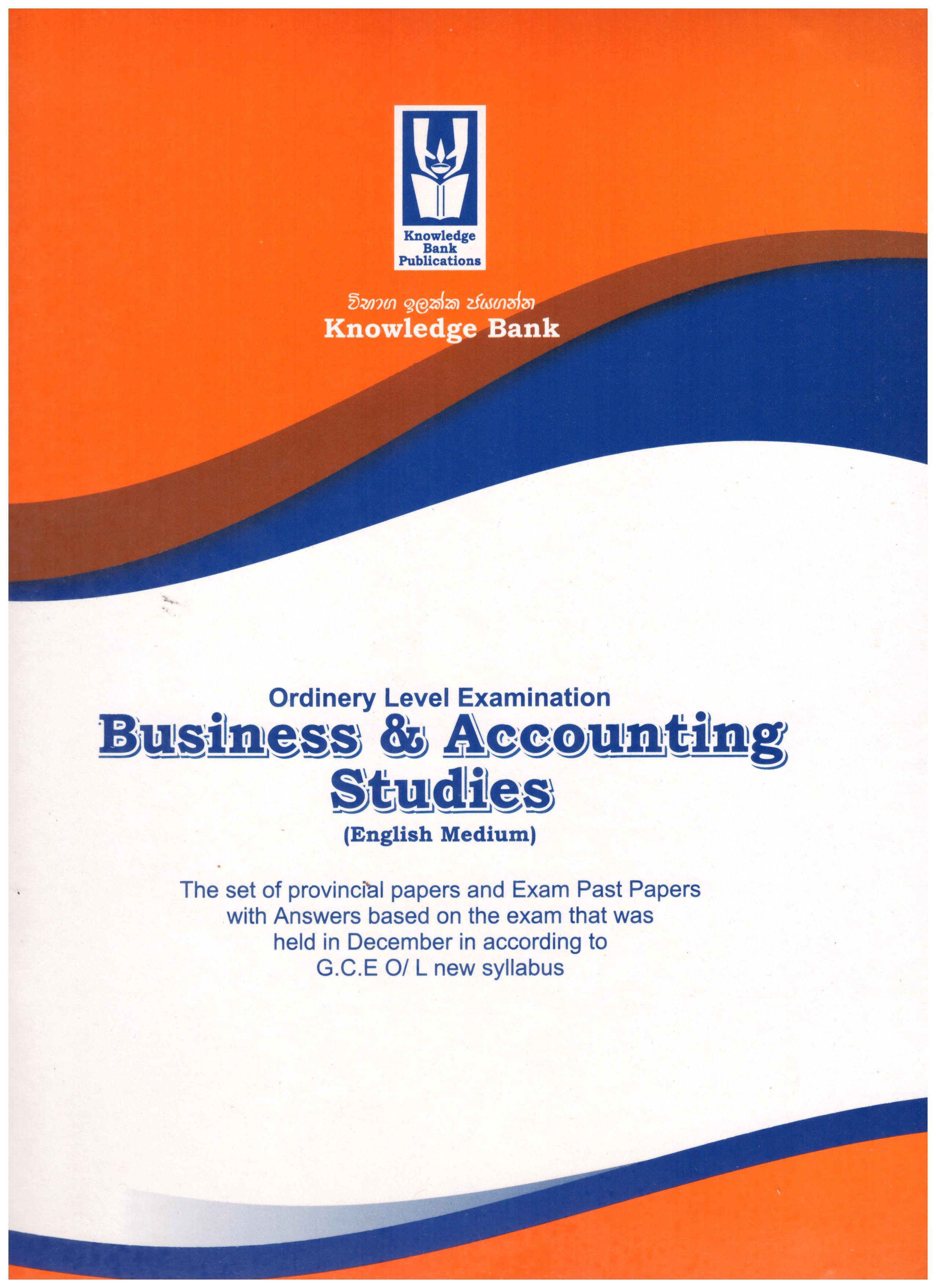 Knowledge Bank O/L Business & Accounting Studies  ( Provincial Examination Papers )