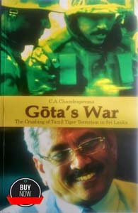 Gotas War : The Crushing of Tamil Tiger Terrorism in Sri Lanka