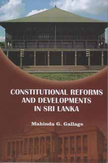 Constitutional Reforms and Developments In Sri Lanka