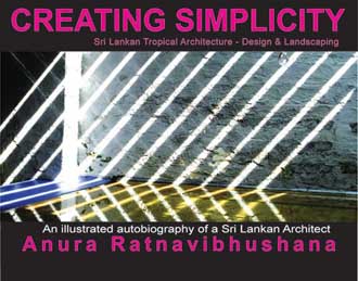 Creating Simplicity : Sri Lankan Tropical Architecture - Design and Landscaping