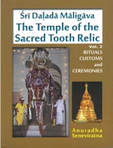 Sri Dalada Maligava The Temple of the Sacred Tooth Relic Vol 2
