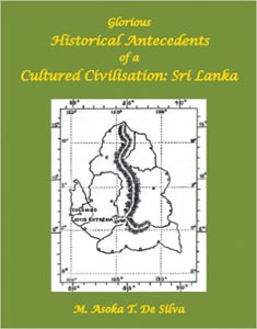 Glorious Historical Antecedents of a Cultured Civilisation Sri Lanka