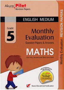 Akura Pilot Grade 5 Maths : Monthly Evaluation Question Papers and Answers (New Syllabus) E/M