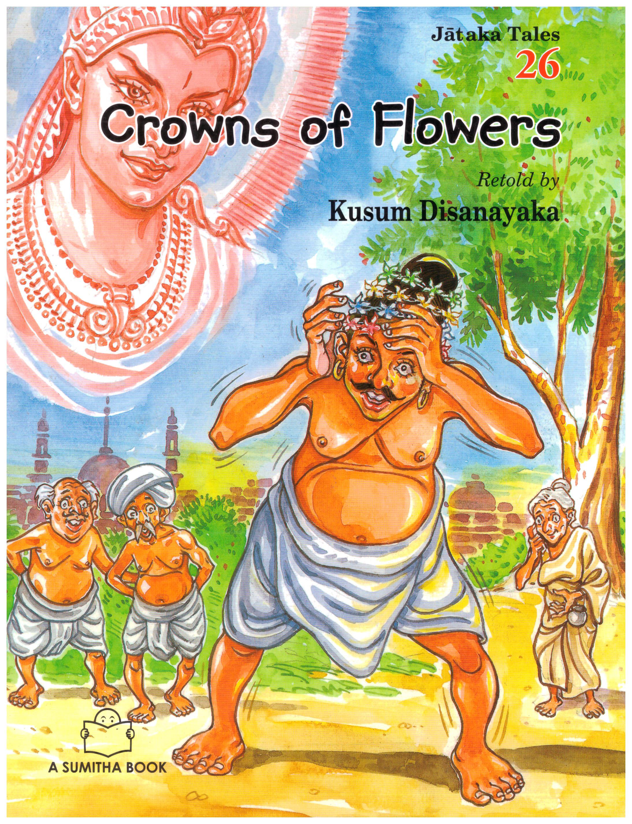 Jataka Tales 26 - Crowns Of Flowers