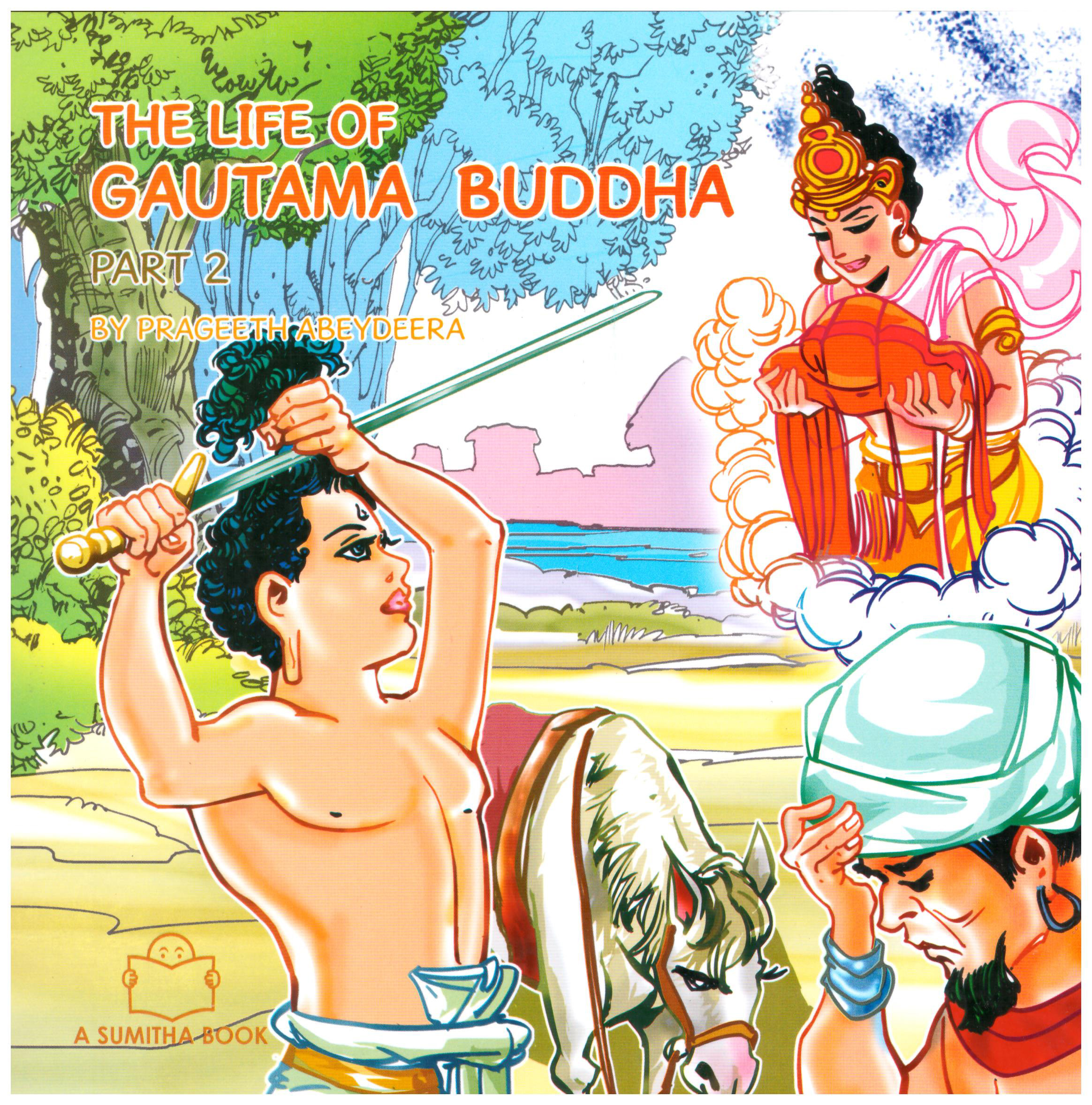 The Life Of Gauthama Buddha Part 2