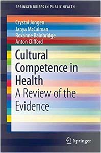 Cultural Competence in Health : A Review of the Evidence