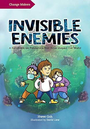 Invisible Enemies : A Handbook on Pandemics That Have Shaped Our World