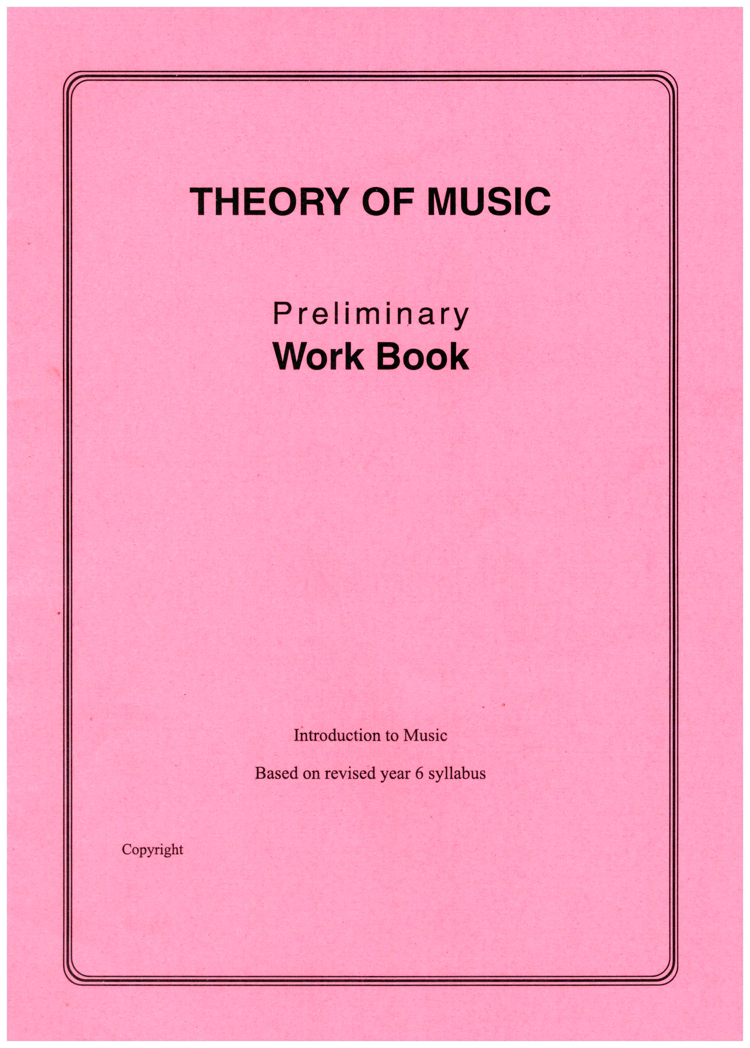 The Theory of Music Preliminary Work Book
