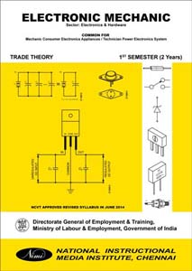 Electronics Mechanic (Electronics & Hardware) - Trade Theory 1st Semester 2 Years