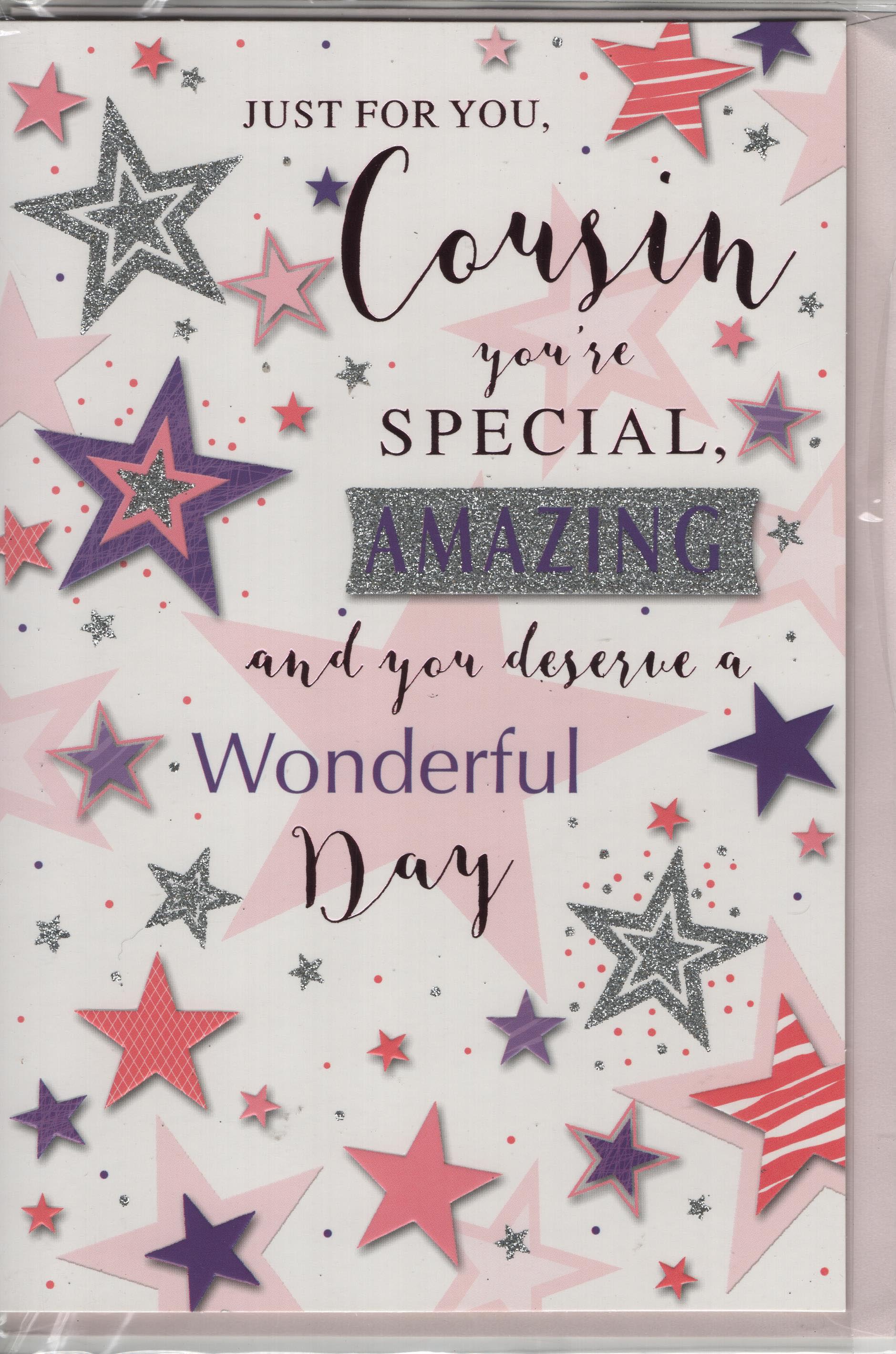 Just for You Cousin : You're Special Amazing and You Desesue a Wonderful Day Greeting Card