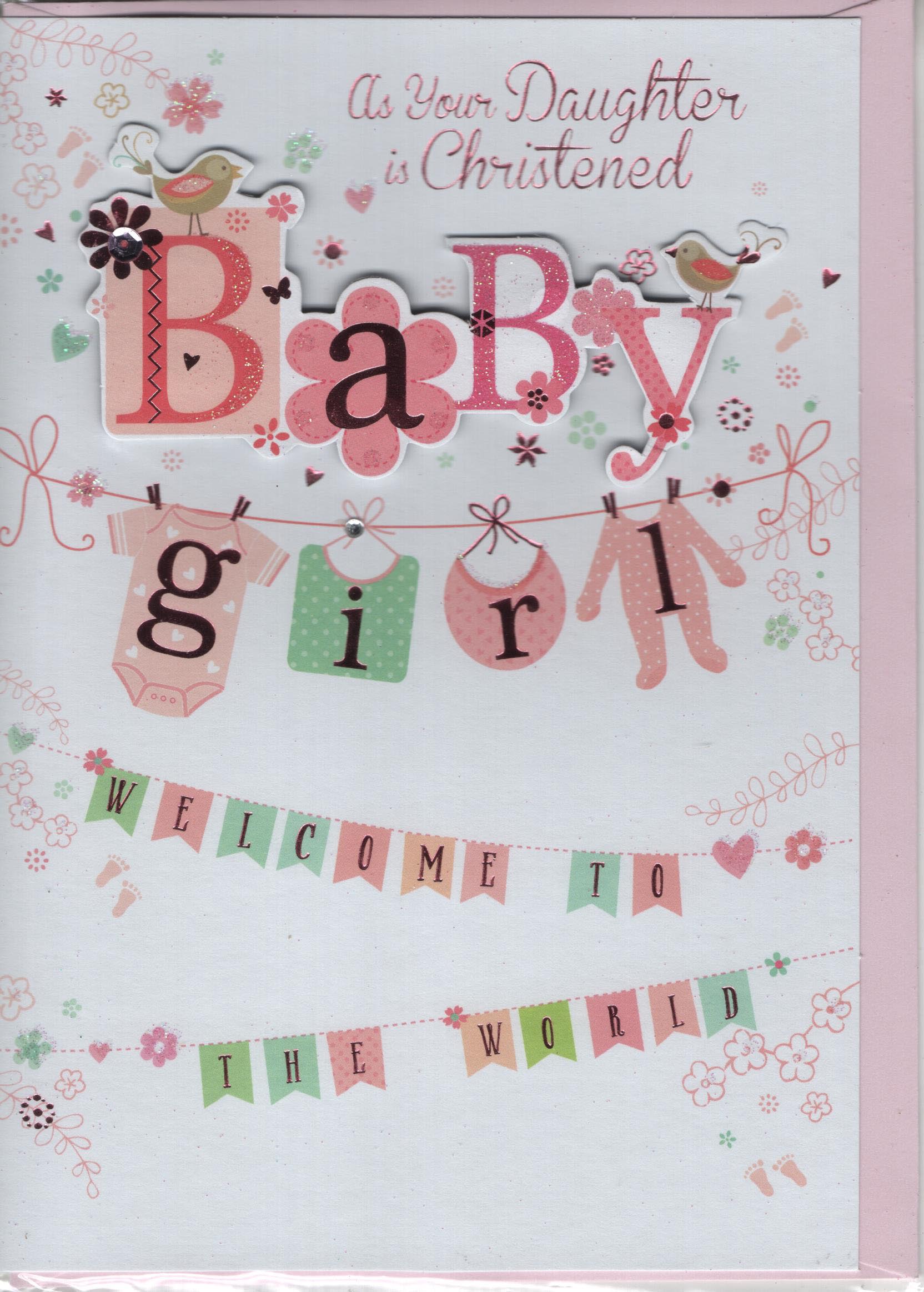 As Your Daughter is Christening Baby Girl Welcome to The World