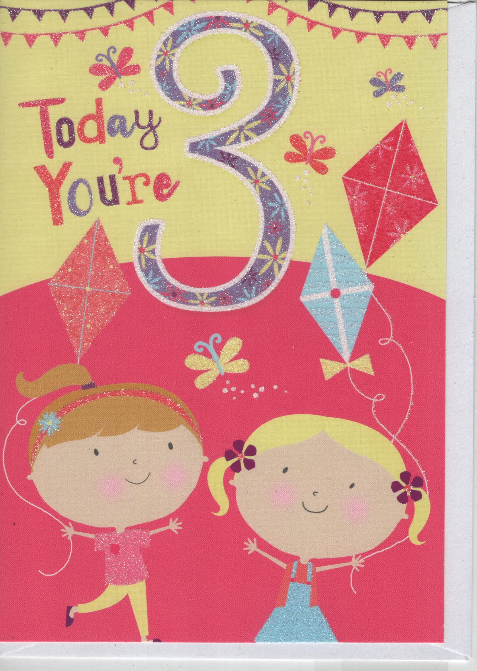 Today You're 3