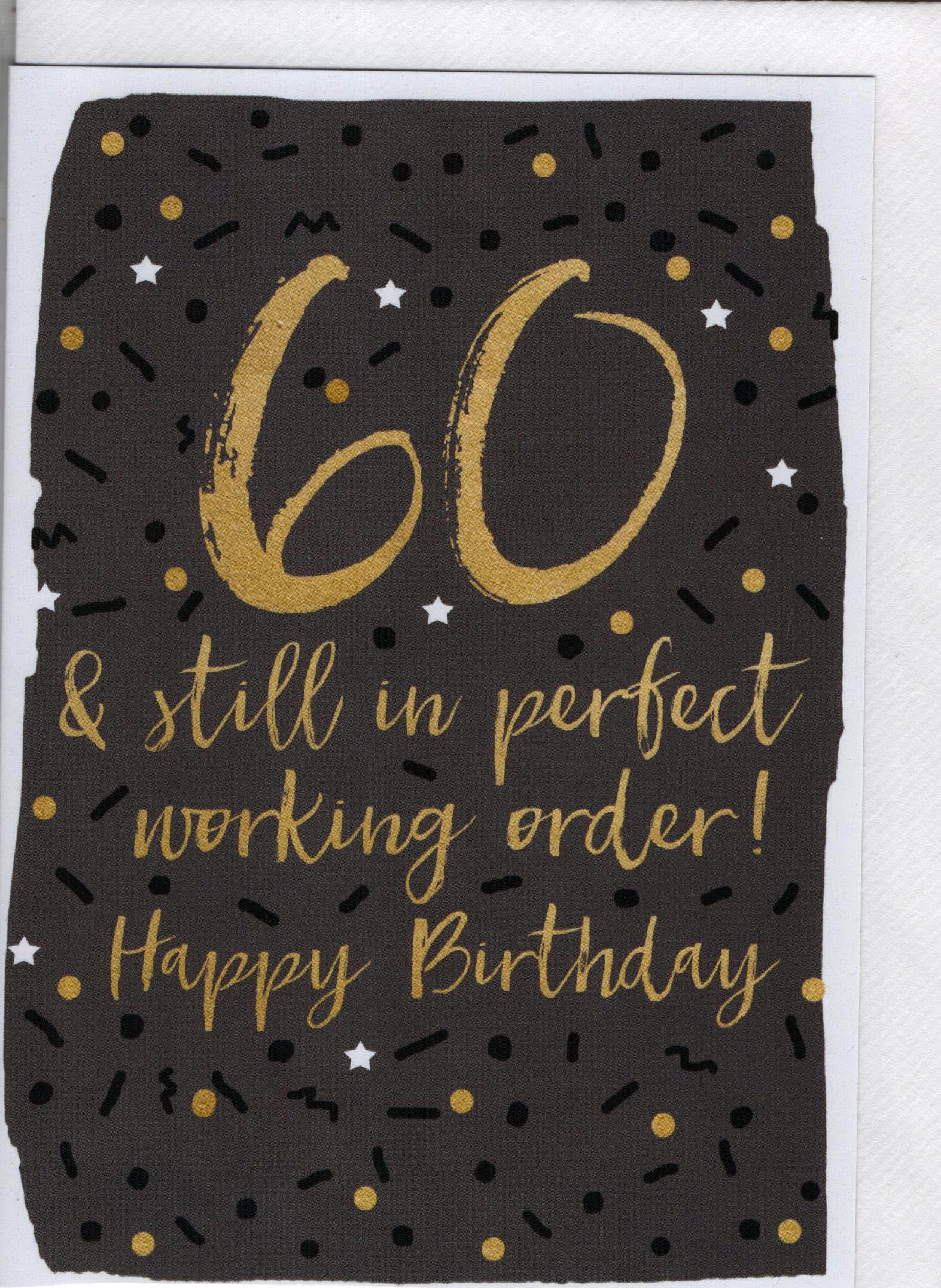60 & Still in Perfect Wonking order Happy Birthday