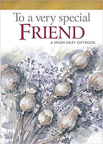 To a Very Special Friend (A Helen Exley Giftbook)