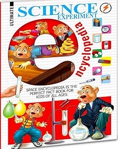 Ultimate Science Experiment Encyclopedia