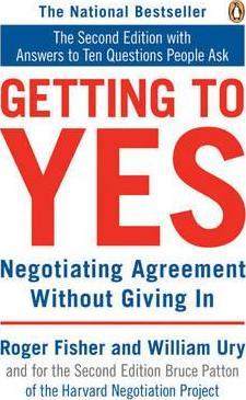 Getting to Yes Negotiating Agreement Without Giving In