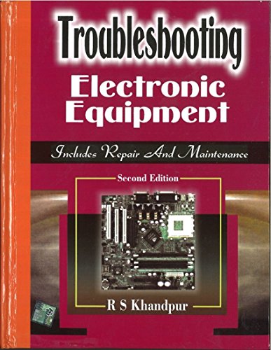 TROUBLESHOOTING ELECTRONIC EQUIPMENT:Includes Repair And Maintenance