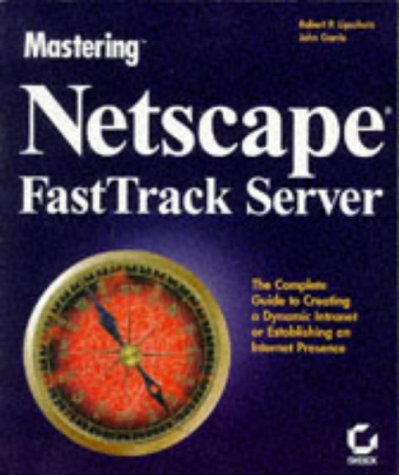 Mastering NETSCAPE Fast Track Server
