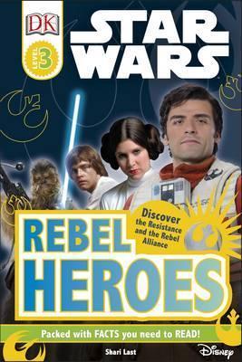 Star Wars Rebel Heroes (DK Readers Level 3)