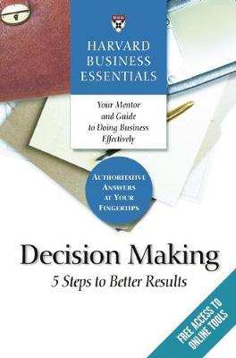 Decision Making : 5 Steps to Better Results