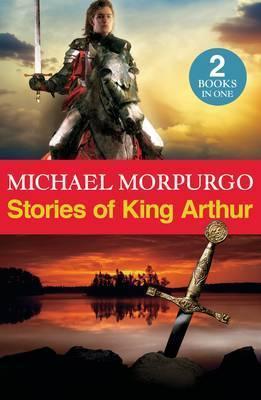 Stories of King Arthur 2 Books in One