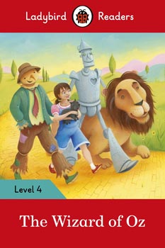 Ladybird Readers Level 4 : The Wizard of Oz