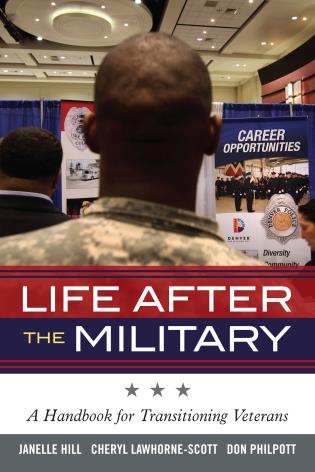 Life After the Military A Handbook for Transitioning Veterans 
